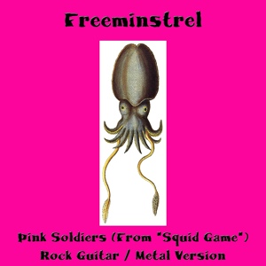 Обложка для Freeminstrel - Pink Soldiers (From "Squid Game") [Rock Guitar / Metal Version]
