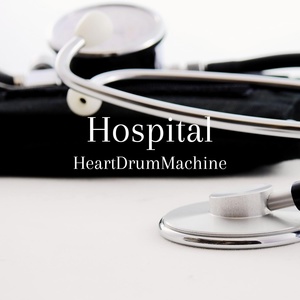 Обложка для HeartDrumMachine - Hospital