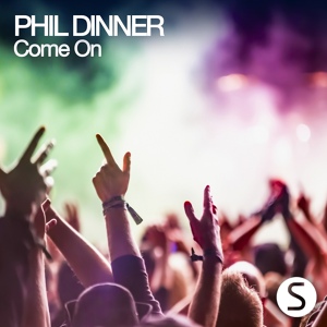 Обложка для Phil Dinner - Come On