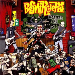 Обложка для The Besmirchers - Besmirch And Destroy