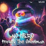 Обложка для No Hero - Frosty the Snowman