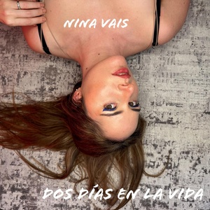 Обложка для Nina Vais - Dos Días en la Vida