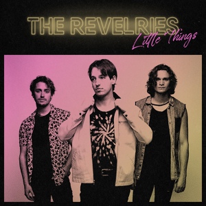 Обложка для The Revelries - Little Things