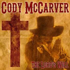 Обложка для Cody McCarver - The Lord's Will