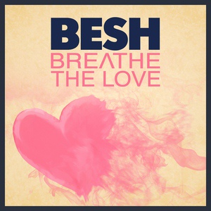 Обложка для Besh - Breathe the Love