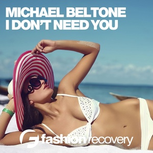 Обложка для Michael Beltone - I Dont Need You