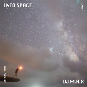 Обложка для DJ M.A.X - Into Space