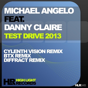 Обложка для Michael Angelo feat. Danny Claire - Test Drive 2013