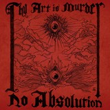 Обложка для Thy Art Is Murder - No Absolution