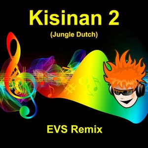 Обложка для EVS REMIX - Kisinan 2 (Jungle Dutch)