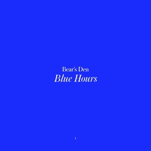 Обложка для Bear's Den - Blue Hours
