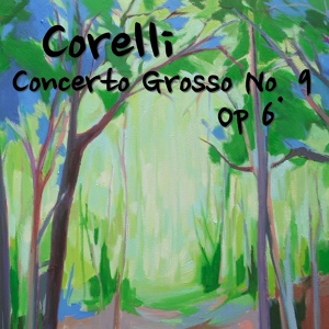 Обложка для The St Petra Russian Symphony Orchestra - Corelli Concerto Grosso No. 9, Op 6, 1