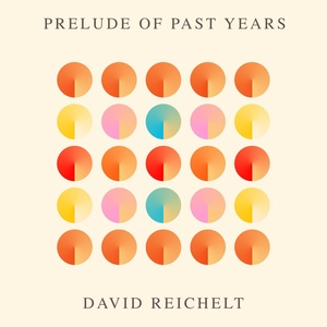 Обложка для David Reichelt - Prelude of Past Years