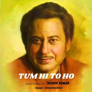 Обложка для Kishor Kumar - TUM HI TO HO