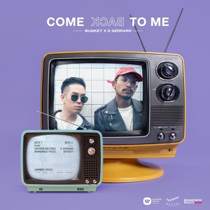 Обложка для BUMKEY, D Gerrard - Come Back To Me