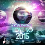 Обложка для Vybz Kartel - Love So 2015