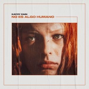 Обложка для Kaydy Cain, Los Del Control - No Es Algo Humano