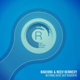 Обложка для Radion6, Neev Kennedy - Nothing Here But Goodbye