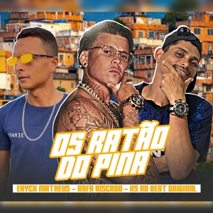 Обложка для Ks no beat original, Rafa riscado, ERYCK Matheus - Os Ratão do Pina
