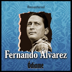 Обложка для Fernando Álvarez - Ódiame