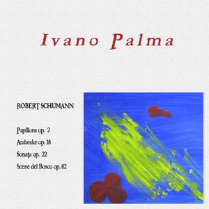 Обложка для Ivano Palma - Sonata, Op. 22, No. 4: Rondò. Presto, Prestissimo. Quasi cadenza