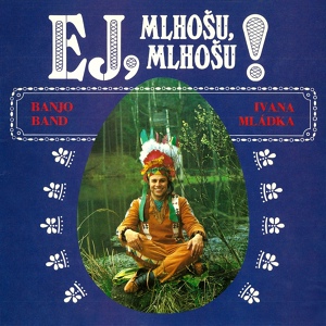 Обложка для Ivan Mládek & Banjo Band - Šuškavý víno