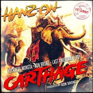 Обложка для Hanz On, Rockness Monsta, Ron Browz feat. The Last American B-Boy - Carthage