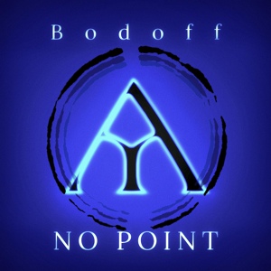 Обложка для Bodoff - No Point