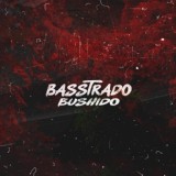 Обложка для Basstrado - Bushido