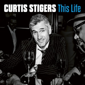 Обложка для Curtis Stigers - This Life