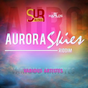 Обложка для Sounique - Aurora Skies Riddim