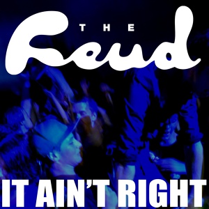 Обложка для The Feud - It Ain't Right