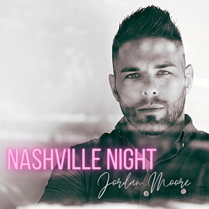 Обложка для Jordan Moore - Nashville Night