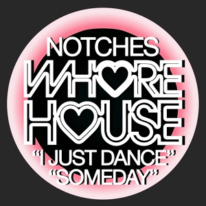 Обложка для Notches - I Just Dance