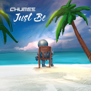 Обложка для Chumee - Just Be