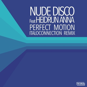 Обложка для Nude Disco feat. Heidrun Anna - Perfect Motion