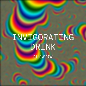 Обложка для Dj Low Paw - Invigorating Drink