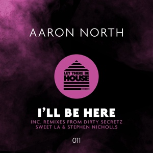 Обложка для Aaron North - I'll Be Here