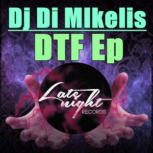 Обложка для Dj Di MIkelis - DTF (Original Mix) [Late Night Records]