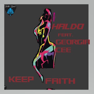 Обложка для Haldo feat. Georgia Cee - Keep Faith