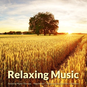Обложка для Relaxing Music Therapy, Yoga Music, Relaxing Music by Alex Härkänen - Fabulous Chill Out