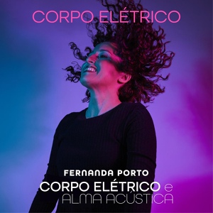 Обложка для Fernanda Porto - Corpo Elétrico