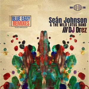 Обложка для Sean Johnson & The Wild Lotus Band, DJ Drez - In Each Other All Along (Blue Easy Remix)