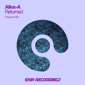 Обложка для Allex-A - Returned (Original Mix)
