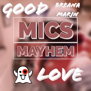 Обложка для Mics Mayhem, Breana Marin - Good Love