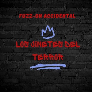 Обложка для Los Jinetes del Terror - Fuzzion Accidental