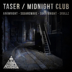 Обложка для Arkwright, DJ Squarewave - Taser (DJ Squarewave Remix)