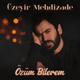 Обложка для Uzeyir Mehdizade - Özum Bilerem