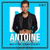 Обложка для DJ ANTOINE & MAD MARK - Sky Is The Limit (Flamemakers Rmx)