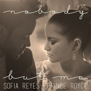 Обложка для Sofia Reyes, Prince Royce - Nobody But Me